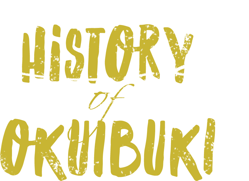 HISTORY OKUIBUKI